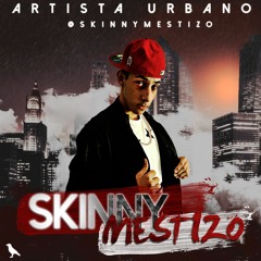 Skinny Mestizo