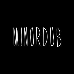 MINORDUB