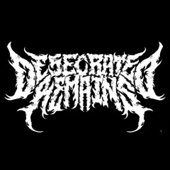 Desecrated Remains