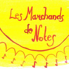 Les Marchands de Notes