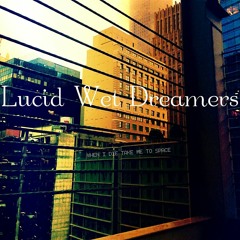 Lucid Wet Dreamers