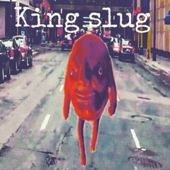 King Slug