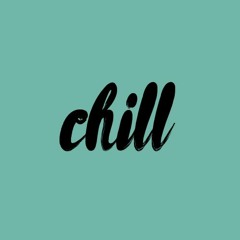 chill