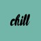 chill