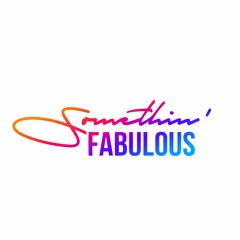 Somethin' Fabulous