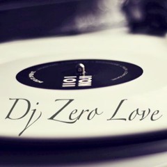Dj Zero Love (Official)