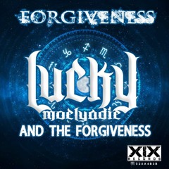 Lucky M & The Forgiveness