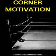 Corner Motivation
