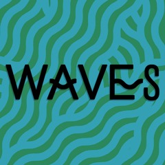 ~WAVES~