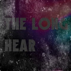 THE LONG HEAR