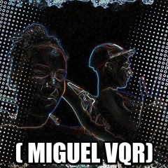 Miguel  VQR