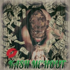 Kash Me'Hout