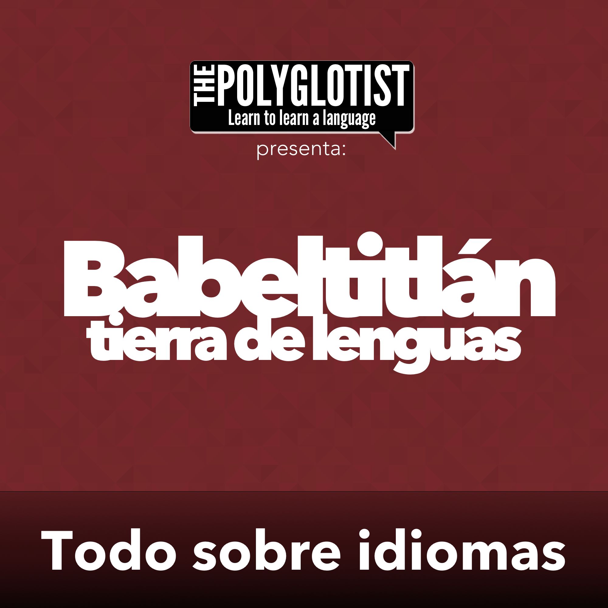 Babeltitlán | El único podcast para aprender cualquier idioma