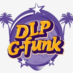 DLP G-Funk - FiEsTA eN ShAGO FuNK