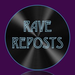 Rave Reposts