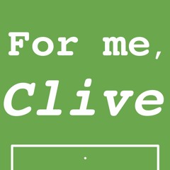 For Me Clive Podcast