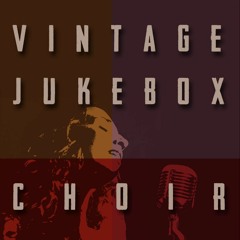 Vintage Jukebox Choir