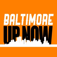 Baltimore Up Now!