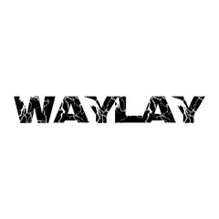 Waylay's Secret Jams