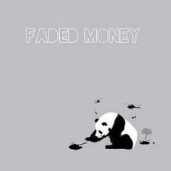 Faded Money