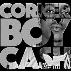 Corner Boy Cash