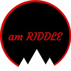 a.m. RIDDLE