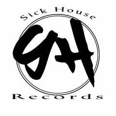 Sick House Records.