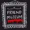 Friend Museum