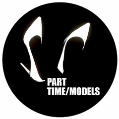 Part Time/Models