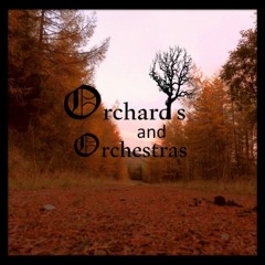 Orchards And Orchestras