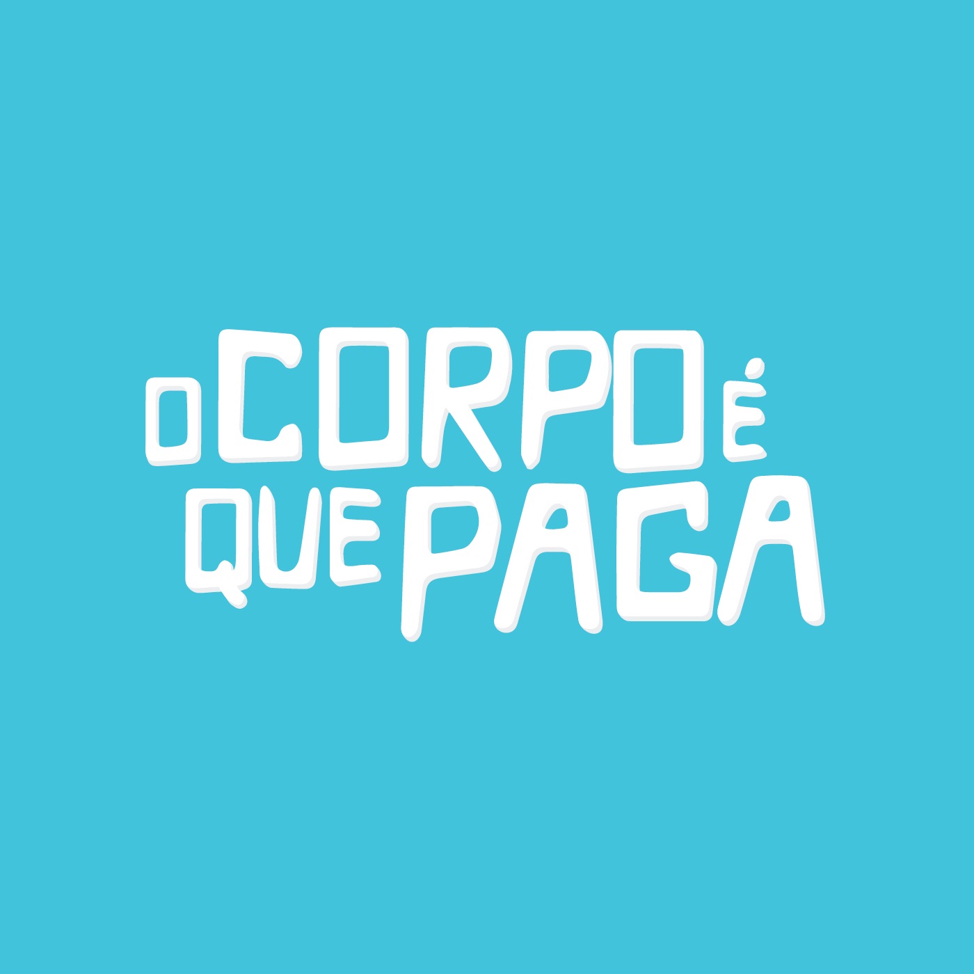 EP.68 - O Corpo é que Paga - D'Bandada 2016