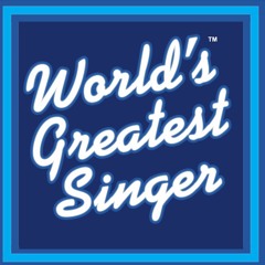 World's Greatest Singer
