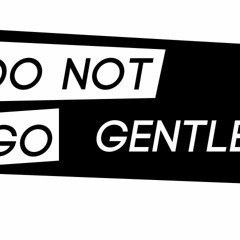 DoNotGoGentleFest