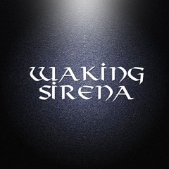 Waking Sirena