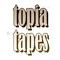 topia tapes.