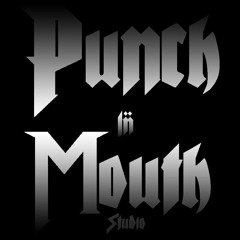 Punch In Mouth Studio