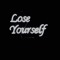 LoseYourself