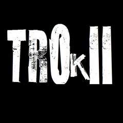 trokii