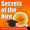 Secrets of the Hire