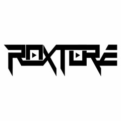 DJ ROXTORE ✪ [OFFICIAL]
