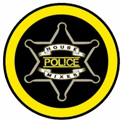 House Police Mixes