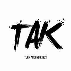 Turn Around Kings