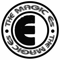 The Magic Es