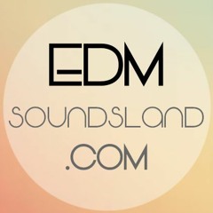 EDM - SoundsLand.com