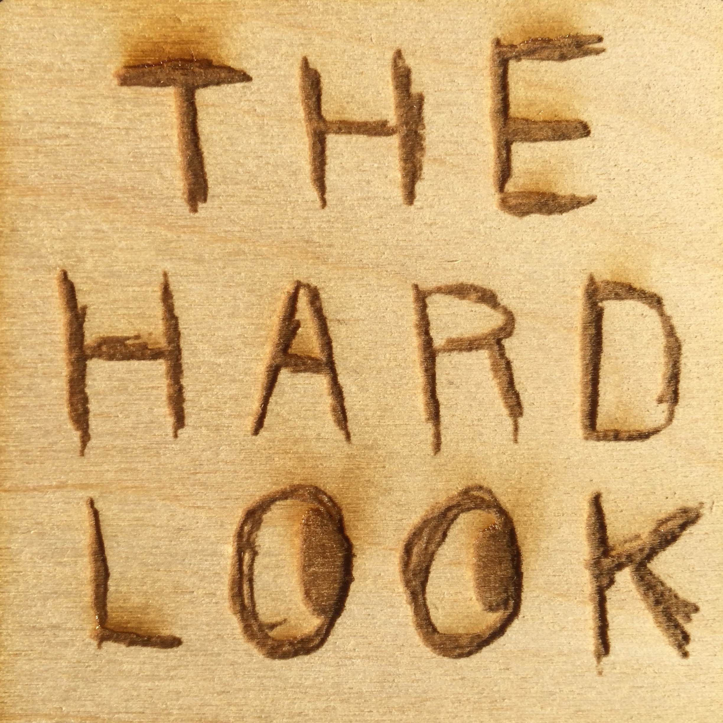 The Hard Look