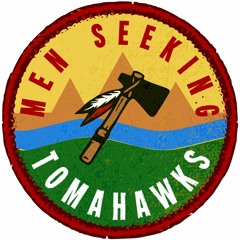 Men Seeking Tomahawks