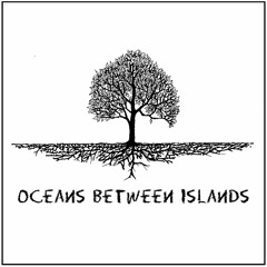 Oceans Between Islands