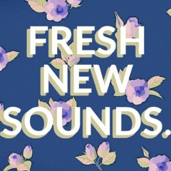 Fresh New Sounds