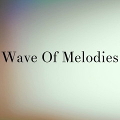 Wave of Melodies