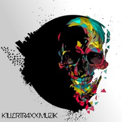 Killertraxx Muzik